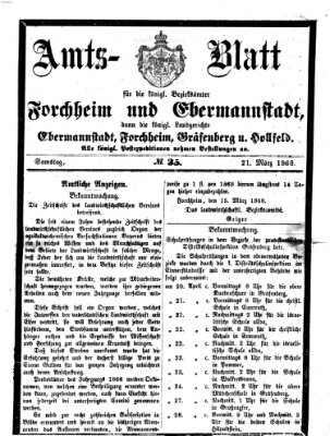 Amtsblatt für die Königlichen Bezirksämter Forchheim und Ebermannstadt sowie für die Königliche Stadt Forchheim Samstag 21. März 1868