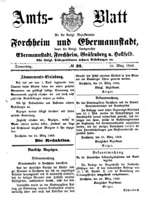 Amtsblatt für die Königlichen Bezirksämter Forchheim und Ebermannstadt sowie für die Königliche Stadt Forchheim Donnerstag 26. März 1868