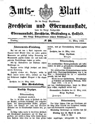 Amtsblatt für die Königlichen Bezirksämter Forchheim und Ebermannstadt sowie für die Königliche Stadt Forchheim Dienstag 31. März 1868