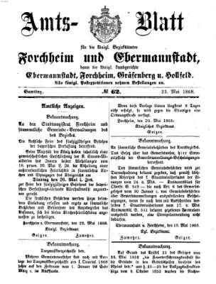 Amtsblatt für die Königlichen Bezirksämter Forchheim und Ebermannstadt sowie für die Königliche Stadt Forchheim Samstag 23. Mai 1868