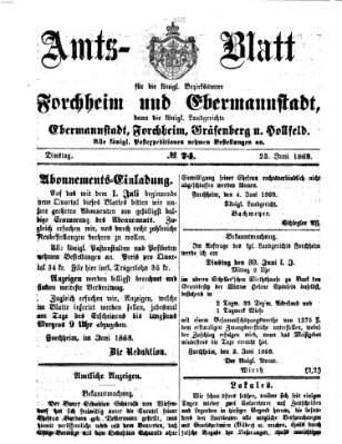 Amtsblatt für die Königlichen Bezirksämter Forchheim und Ebermannstadt sowie für die Königliche Stadt Forchheim Dienstag 23. Juni 1868