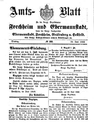 Amtsblatt für die Königlichen Bezirksämter Forchheim und Ebermannstadt sowie für die Königliche Stadt Forchheim Dienstag 30. Juni 1868