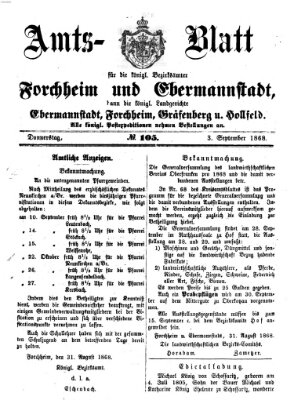 Amtsblatt für die Königlichen Bezirksämter Forchheim und Ebermannstadt sowie für die Königliche Stadt Forchheim Donnerstag 3. September 1868