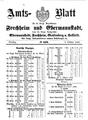 Amtsblatt für die Königlichen Bezirksämter Forchheim und Ebermannstadt sowie für die Königliche Stadt Forchheim Dienstag 6. Oktober 1868