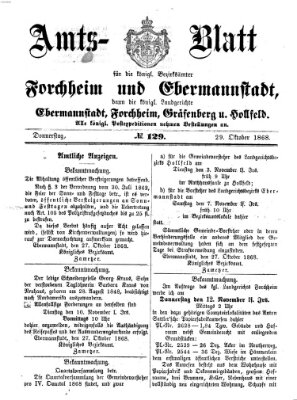 Amtsblatt für die Königlichen Bezirksämter Forchheim und Ebermannstadt sowie für die Königliche Stadt Forchheim Donnerstag 29. Oktober 1868