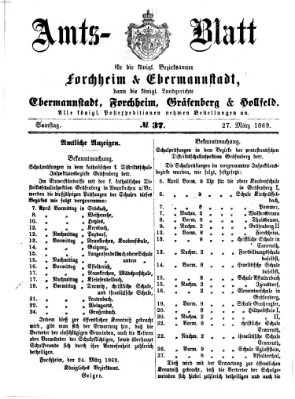 Amtsblatt für die Königlichen Bezirksämter Forchheim und Ebermannstadt sowie für die Königliche Stadt Forchheim Samstag 27. März 1869