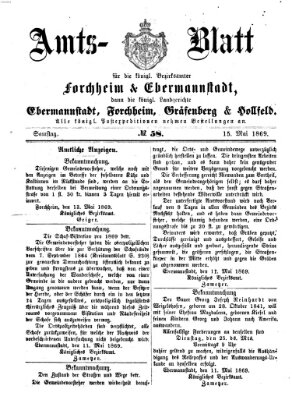 Amtsblatt für die Königlichen Bezirksämter Forchheim und Ebermannstadt sowie für die Königliche Stadt Forchheim Samstag 15. Mai 1869