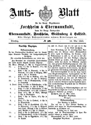 Amtsblatt für die Königlichen Bezirksämter Forchheim und Ebermannstadt sowie für die Königliche Stadt Forchheim Dienstag 18. Mai 1869