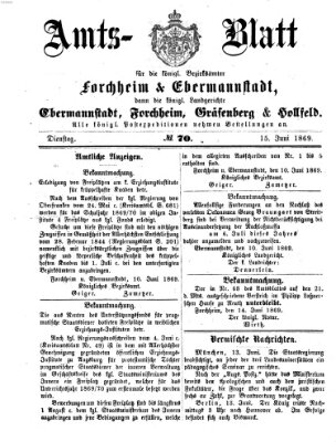 Amtsblatt für die Königlichen Bezirksämter Forchheim und Ebermannstadt sowie für die Königliche Stadt Forchheim Dienstag 15. Juni 1869