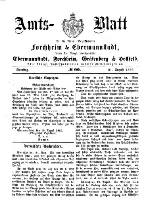 Amtsblatt für die Königlichen Bezirksämter Forchheim und Ebermannstadt sowie für die Königliche Stadt Forchheim Samstag 21. August 1869