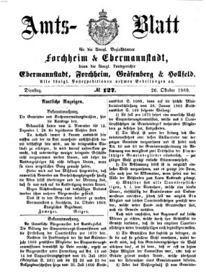 Amtsblatt für die Königlichen Bezirksämter Forchheim und Ebermannstadt sowie für die Königliche Stadt Forchheim Dienstag 26. Oktober 1869