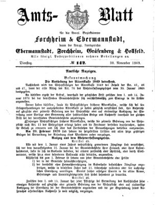 Amtsblatt für die Königlichen Bezirksämter Forchheim und Ebermannstadt sowie für die Königliche Stadt Forchheim Dienstag 30. November 1869