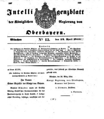 Intelligenzblatt der Königlichen Regierung von Oberbayern (Münchner Intelligenzblatt) Freitag 12. April 1844