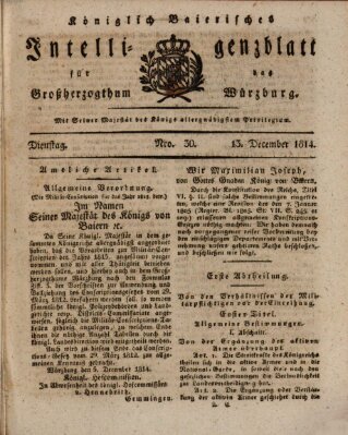 Königlich-baierisches Intelligenzblatt für das Großherzogthum Würzburg (Würzburger Intelligenzblatt) Dienstag 13. Dezember 1814