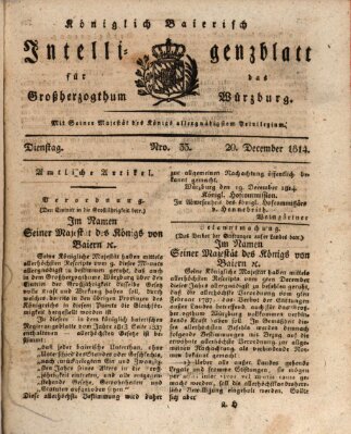 Königlich-baierisches Intelligenzblatt für das Großherzogthum Würzburg (Würzburger Intelligenzblatt) Dienstag 20. Dezember 1814