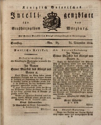 Königlich-baierisches Intelligenzblatt für das Großherzogthum Würzburg (Würzburger Intelligenzblatt) Samstag 31. Dezember 1814