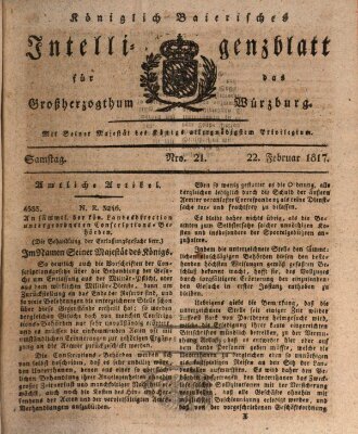 Königlich-baierisches Intelligenzblatt für das Großherzogthum Würzburg (Würzburger Intelligenzblatt) Samstag 22. Februar 1817