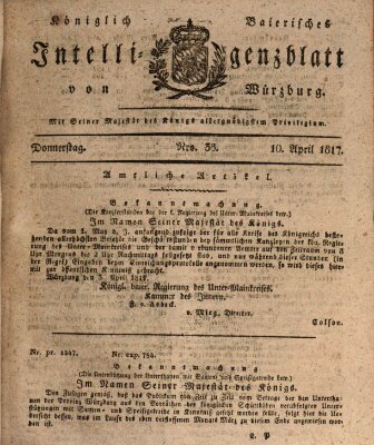 Königlich-baierisches Intelligenzblatt für das Großherzogthum Würzburg (Würzburger Intelligenzblatt) Donnerstag 10. April 1817