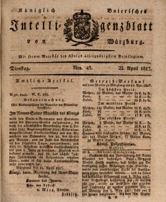 Königlich-baierisches Intelligenzblatt für das Großherzogthum Würzburg (Würzburger Intelligenzblatt) Dienstag 22. April 1817