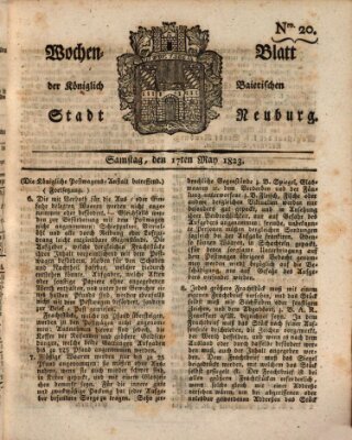 Wochenblatt der Königlich Baierischen Stadt Neuburg (Neuburger Wochenblatt) Samstag 17. Mai 1823