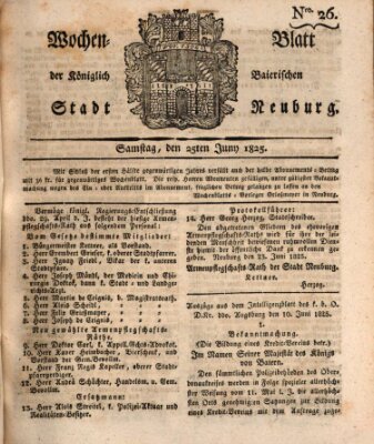 Wochenblatt der Königlich Baierischen Stadt Neuburg (Neuburger Wochenblatt) Samstag 25. Juni 1825