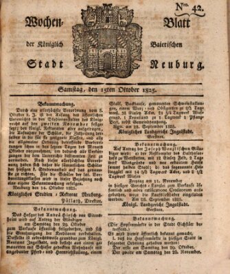 Wochenblatt der Königlich Baierischen Stadt Neuburg (Neuburger Wochenblatt) Samstag 15. Oktober 1825