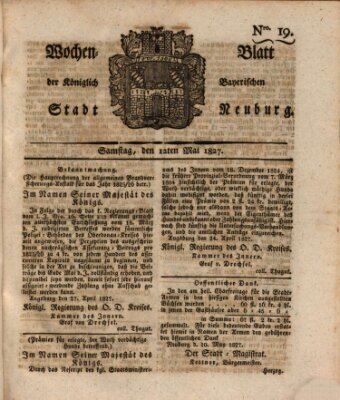 Wochenblatt der Königlich Baierischen Stadt Neuburg (Neuburger Wochenblatt) Samstag 12. Mai 1827