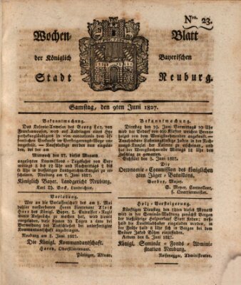 Wochenblatt der Königlich Baierischen Stadt Neuburg (Neuburger Wochenblatt) Samstag 9. Juni 1827