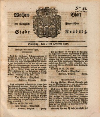 Wochenblatt der Königlich Baierischen Stadt Neuburg (Neuburger Wochenblatt) Samstag 27. Oktober 1827