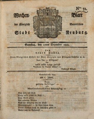 Wochenblatt der Königlich Baierischen Stadt Neuburg (Neuburger Wochenblatt) Samstag 27. Dezember 1828