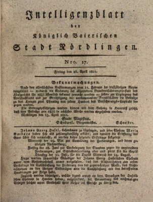 Intelligenzblatt der Königlich Bayerischen Stadt Nördlingen Freitag 26. April 1822