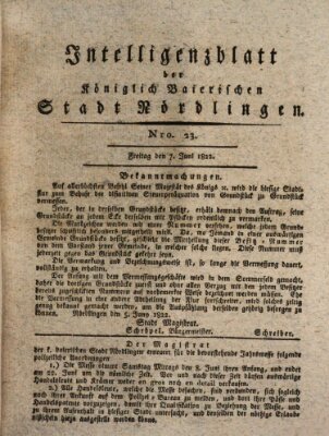 Intelligenzblatt der Königlich Bayerischen Stadt Nördlingen Freitag 7. Juni 1822