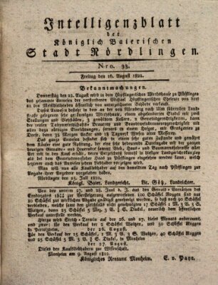 Intelligenzblatt der Königlich Bayerischen Stadt Nördlingen Freitag 16. August 1822