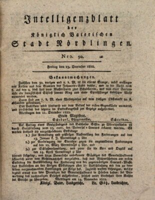 Intelligenzblatt der Königlich Bayerischen Stadt Nördlingen Freitag 13. Dezember 1822