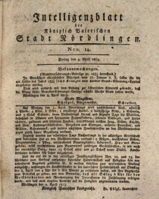 Intelligenzblatt der Königlich Bayerischen Stadt Nördlingen Freitag 4. April 1823