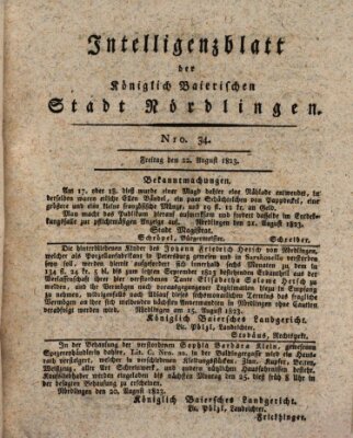 Intelligenzblatt der Königlich Bayerischen Stadt Nördlingen Freitag 22. August 1823