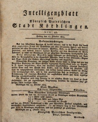 Intelligenzblatt der Königlich Bayerischen Stadt Nördlingen Freitag 17. Oktober 1823