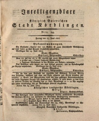 Intelligenzblatt der Königlich Bayerischen Stadt Nördlingen Freitag 17. Juni 1825