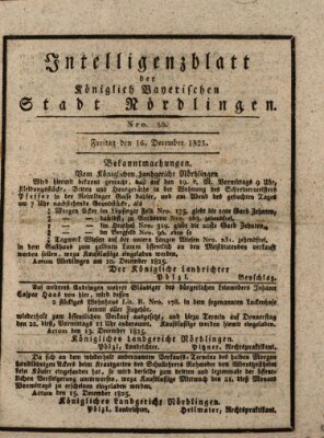 Intelligenzblatt der Königlich Bayerischen Stadt Nördlingen Freitag 16. Dezember 1825