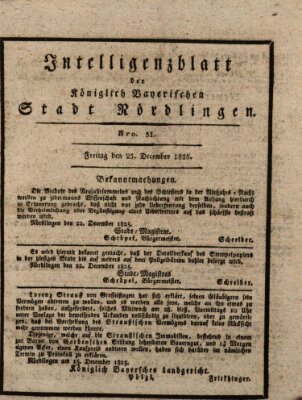 Intelligenzblatt der Königlich Bayerischen Stadt Nördlingen Freitag 23. Dezember 1825