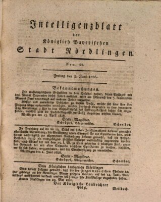 Intelligenzblatt der Königlich Bayerischen Stadt Nördlingen Freitag 2. Juni 1826