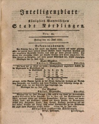 Intelligenzblatt der Königlich Bayerischen Stadt Nördlingen Freitag 16. Juni 1826