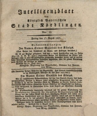 Intelligenzblatt der Königlich Bayerischen Stadt Nördlingen Freitag 17. August 1827