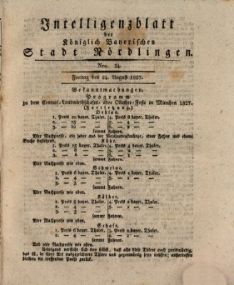 Intelligenzblatt der Königlich Bayerischen Stadt Nördlingen Freitag 24. August 1827