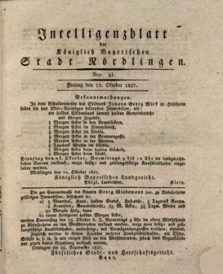 Intelligenzblatt der Königlich Bayerischen Stadt Nördlingen Freitag 12. Oktober 1827