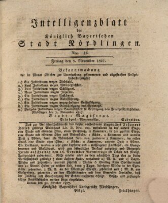 Intelligenzblatt der Königlich Bayerischen Stadt Nördlingen Freitag 9. November 1827