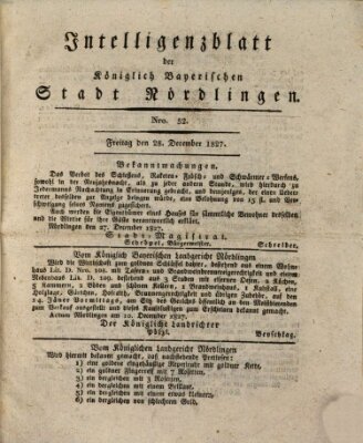 Intelligenzblatt der Königlich Bayerischen Stadt Nördlingen Freitag 28. Dezember 1827