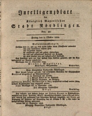 Intelligenzblatt der Königlich Bayerischen Stadt Nördlingen Freitag 3. Oktober 1828