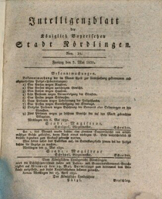 Intelligenzblatt der Königlich Bayerischen Stadt Nördlingen Freitag 7. Mai 1830