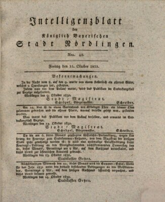 Intelligenzblatt der Königlich Bayerischen Stadt Nördlingen Freitag 15. Oktober 1830